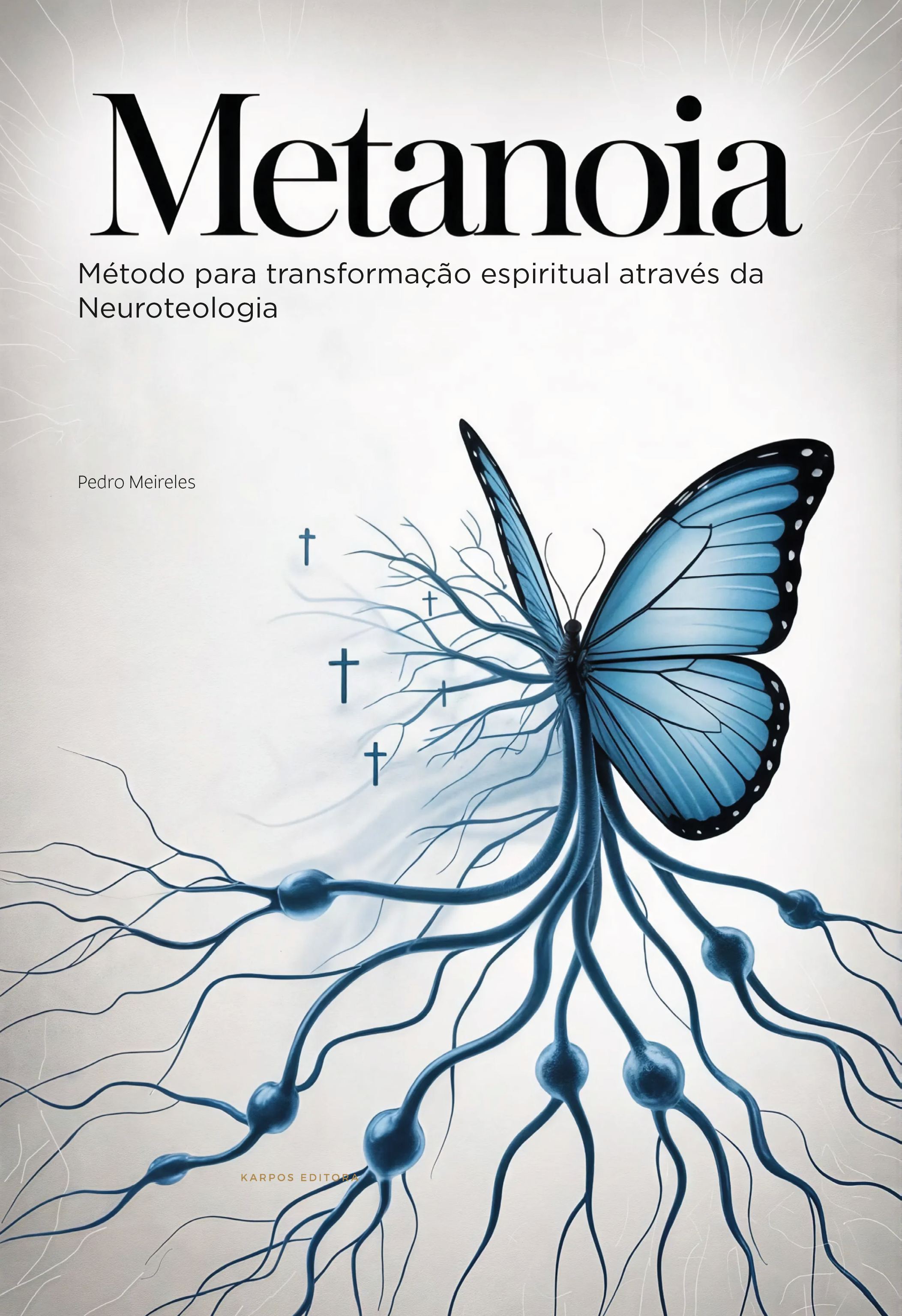 Capa do livro Metanoia - O Método Metanoia Mental para Transformação Espiritual através da Neuroteologia por Pedro Meireles